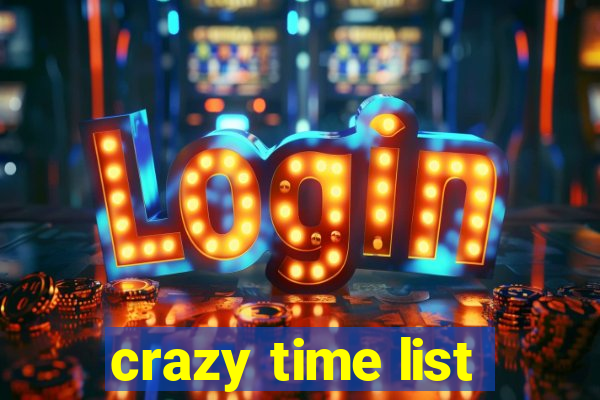 crazy time list